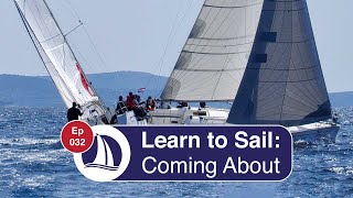 Ep 32 Learn to Sail Part 16 Coming About or Tacking [upl. by Anitan503]