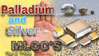 Recovering Palladium and Silver from MLCCS Capacitors  all tips amp tricks [upl. by Gore313]