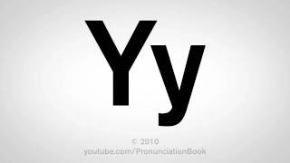 Basic English How to Pronounce the Letter Y [upl. by Ahsinel]