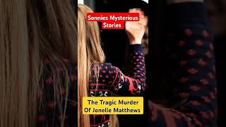 The Tragic Murder Of Jonelle Matthews  The Man Who Stole Christmas [upl. by Ardnuahc959]