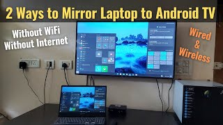 2 Ways to Mirror Laptop Screen to Android TV without Internet Wired amp Wireless  Mi TV  Miracast [upl. by Olifoet17]