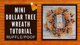 MINI HALLOWEEN WREATH DOLLAR TREE WREATH MINI WREATH TUTOIRAL RUFFLE POOFPOUF METHOD 6 IN MESH [upl. by Kraska914]