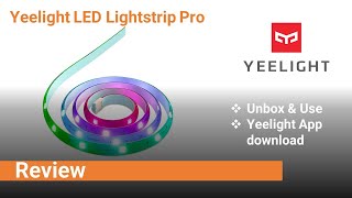 Yeelight Lightstrip Pro  Review Unbox Connect amp Use with Yeelight App [upl. by Kelley]