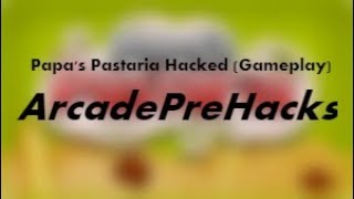 Papas Pastaria Hacked Gameplay on ArcadePreHacks [upl. by Gwenni]