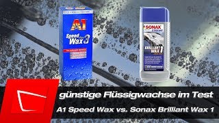 A1 Speed Wax Plus 3 vs Sonax Brilliant Wax 1 im Test  günstige Flüssigwachse im Vergleich [upl. by Aronek]