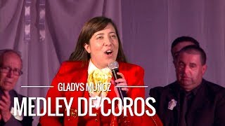 Medley de coros  Gladys Muñoz  Videoclip Oficial HD [upl. by Ricker]