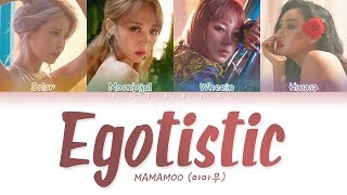 MAMAMOO마마무  Egotistic 너나 해 LYRICS Color Coded EngRomHan가사 [upl. by Beker659]