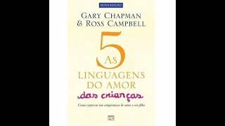 As 5 Linguagens do Amor  Capítulo 1  Audiobook  audiolivro  casamento feliz [upl. by Etnahsa]