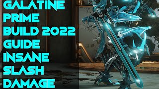 Warframe Galatine Prime Build 2022 Guide 3 forma INSANE Builds [upl. by Lidah871]