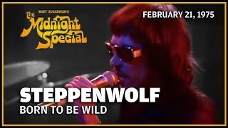 Born To Be Wild  Steppenwolf  The Midnight Special [upl. by Llenaej]