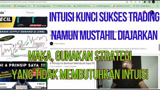 Strategi Profit Mutakhir Diterima Dari Mentor Forex Belum Tentu Berjalan Mulus Karena Faktor Intuisi [upl. by Sidoney]