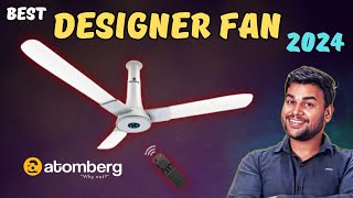 Best BLDC Ceiling Fan in India 2024  Atomberg Ceiling Fan  Atomberg Fans Review  BLDC Fan Review [upl. by Drue]