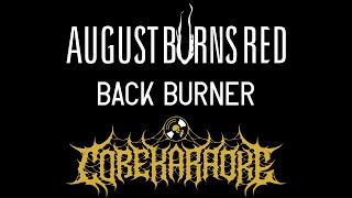 August Burns Red  Back Burner Karaoke Instrumental [upl. by Noyad967]