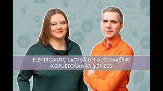 Elektroauto Latvijā un automašīnu koplietošanas biznesa attīstība [upl. by Hcire127]