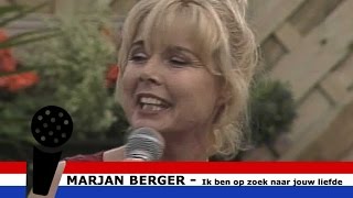 Ik Ben Op Zoek Naar Jouw Liefde  Marjan Berger [upl. by Giles]