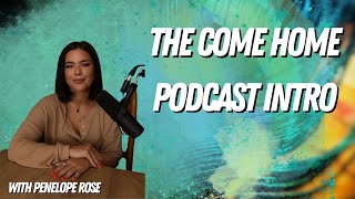 The Come Home Podcast EPISODE ONE [upl. by Pearlman434]