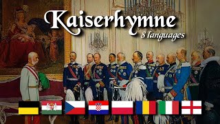 Kaiserhymne in 8 Different Languages [upl. by Kamp]