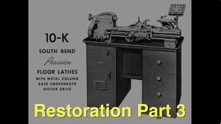 South Bend Lathe 10K Restoration Part 3 [upl. by Nnad]