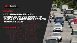 LTA announces 36 increase in COE quota to 15834 for November 2024 to January 2025 [upl. by Arahk]