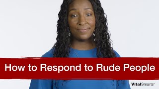 How to Respond To Rude People [upl. by Jacoby]