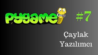 PYGAME 7Ekran Sınırları Ve FPS Kavramı [upl. by Darwen106]