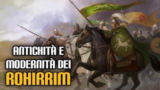 Antichità e modernità dei Rohirrim [upl. by Becket]