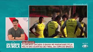 Flamengo enfrenta o Bahia pela Copa do Brasil  Os Donos da Bola RJ [upl. by Karina]