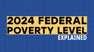 2024 Federal Poverty Level  Explained [upl. by Ilek]