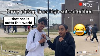 CORNY PICKUP LINES HIGH SCHOOL EDITION 🤣 [upl. by Flora]