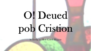 O Deued pob Cristion  Carolaur Nadolig [upl. by Meehsar416]