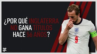 ¿Por qué Inglaterra no gana un título hace más de 50 años [upl. by Nalro]