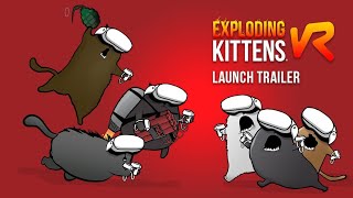 Exploding Kittens VR  Official Launch Trailer [upl. by Warfeld]