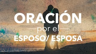 Oración por el Esposo Esposa [upl. by Prasad]