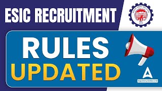 ESIC Recruitment Rules Updated  ESIC New Vacancy  Complete Details [upl. by Camila]