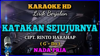 KATAKAN SEJUJURNYA  KARAOKE NOSTALGIA  RINTO HARAHAP  NADA PRIA  Key G  Do [upl. by Sophy]