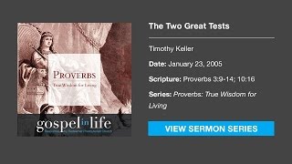 The Two Great Tests – Timothy Keller Sermon [upl. by Gatian]