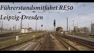 Führerstandsmitfahrt RE50 LeipzigDresden [upl. by Hpesojnhoj]