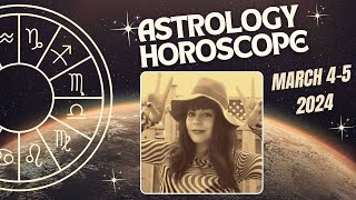 Daily Astrology Horoscope March 45 2024  All Signs [upl. by Libby]