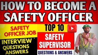 how to become a safety officer  safety officer Job interview questions AnswersTop safety officer [upl. by Odeen]