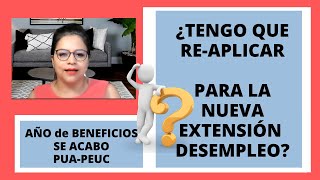 ¿TENGO QUE REAPLICAR PARA LA NUEVA EXTENSIÓN CUANDO MI AÑO DE BENEFICIOS SE ACABEPUA PEUC DESEMPLE [upl. by Connors]