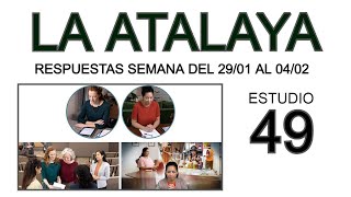 RESPUESTAS DE LA ATALAYA estudio 49 [upl. by Damali]