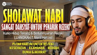 SHOLAWAT SANGAT DAHSYAT UNTUK PENARIK REZEKI  Sholawat Kepada Nabi Muhammad SAW Salawat Jibrill [upl. by Gerardo185]