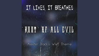 Root of All Evil Aleister Blacks WWE Theme [upl. by Currie228]