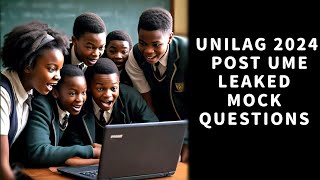 UNILAG 2024 POST UME MOCK Leaked Questions and Topics [upl. by Melesa]