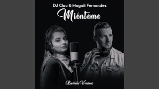 Miénteme feat Magali Fernandez Bachata Version [upl. by Kathe]