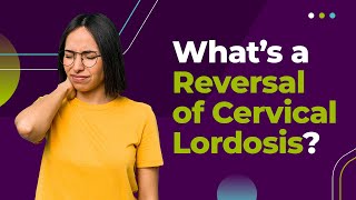 Whats a Reversal of Cervical Lordosis [upl. by Maril]