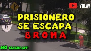 PRISIONERO SE ESCAPA Me agarra la policía Broma [upl. by Weintrob]