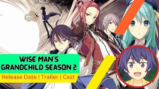 Wise Man’s Grandchild Season 2 Release Date  Trailer  Cast  Expectation  Ending Explained [upl. by Carrick]