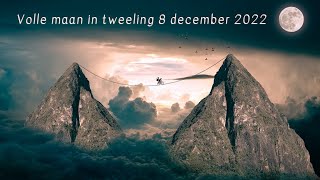 VOLLE MAAN IN ♊ TWEELING ♊ 8 DECEMBER 2022  ENERGIE UPDATE amp MEDITATIE [upl. by Jefferson]