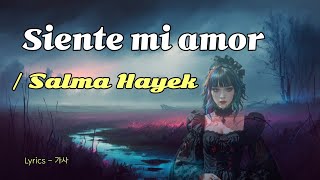 Siente mi amor Salma Hayek [upl. by Nerral]